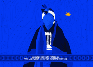 Manual de buenas practicas para la difusión mediática de temas Mapuche